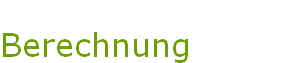Berechnung